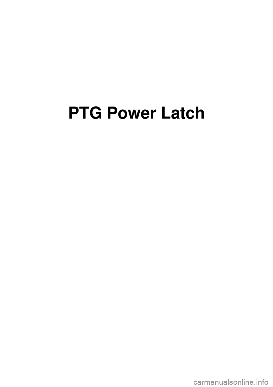 KIA CARNIVAL 2007  Workshop Manual PTG Power Latch 