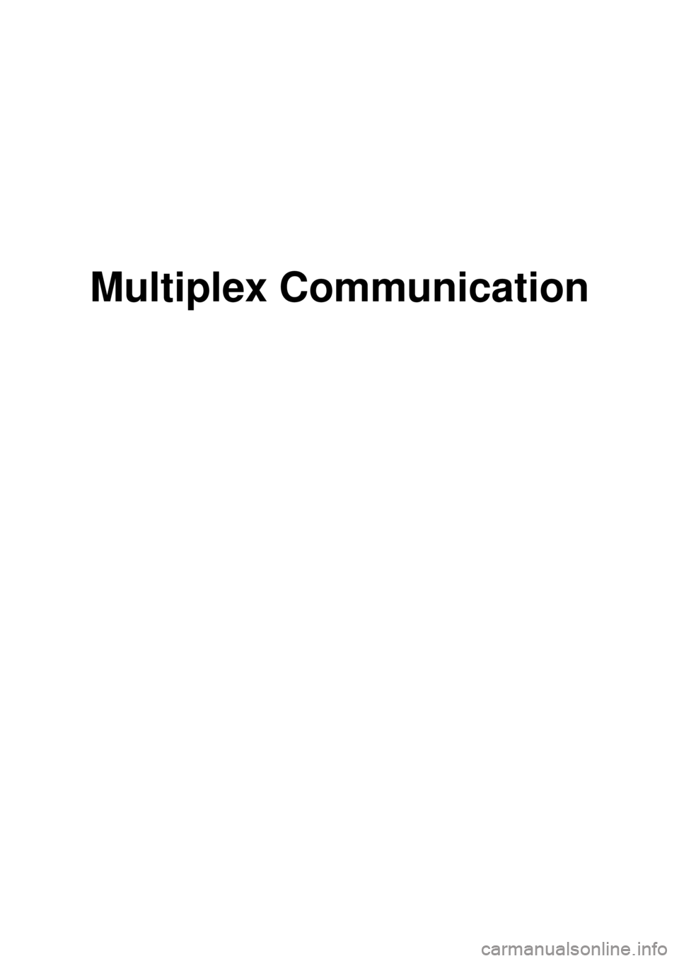 KIA CARNIVAL 2007 Workshop Manual Multiplex Communication KIA CARNIVAL 2007 Workshop Manual Multiplex Communication
