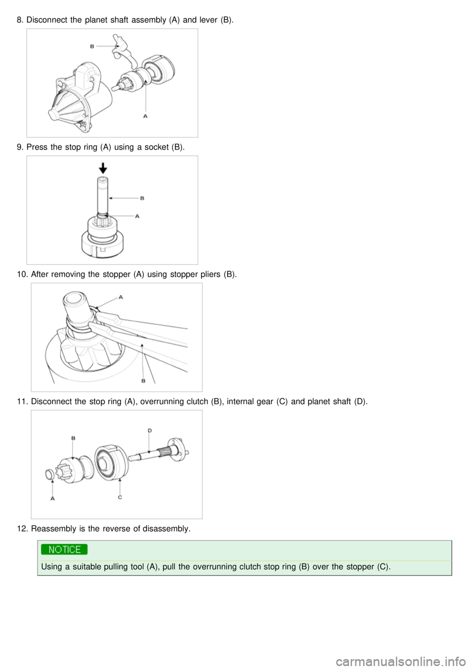 KIA CARNIVAL 2007  Workshop Manual 8.Disconnect  the  planet shaft  assembly (A)  and lever  (B).
9.Press  the  stop ring (A)  using  a  socket (B).
10. After removing the  stopper (A)  using  stopper pliers  (B).
11.Disconnect  the  s