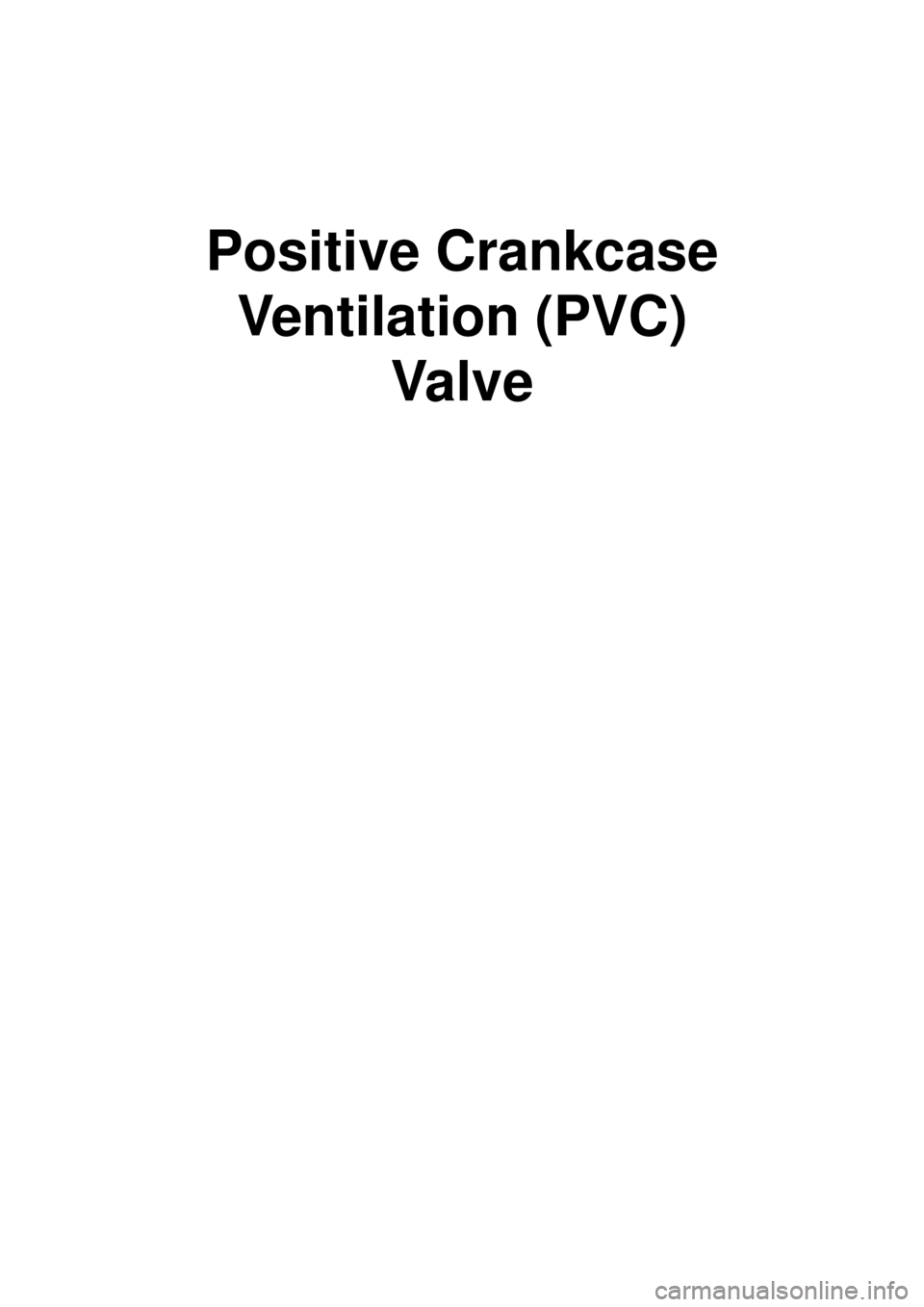 KIA CARNIVAL 2007  Workshop Manual Positive CrankcaseVentilation (PVC) Valve 