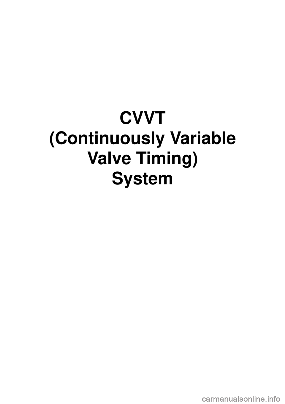 KIA CARNIVAL 2007  Workshop Manual CVVT
(Continuously Variable  Valve Timing)System 