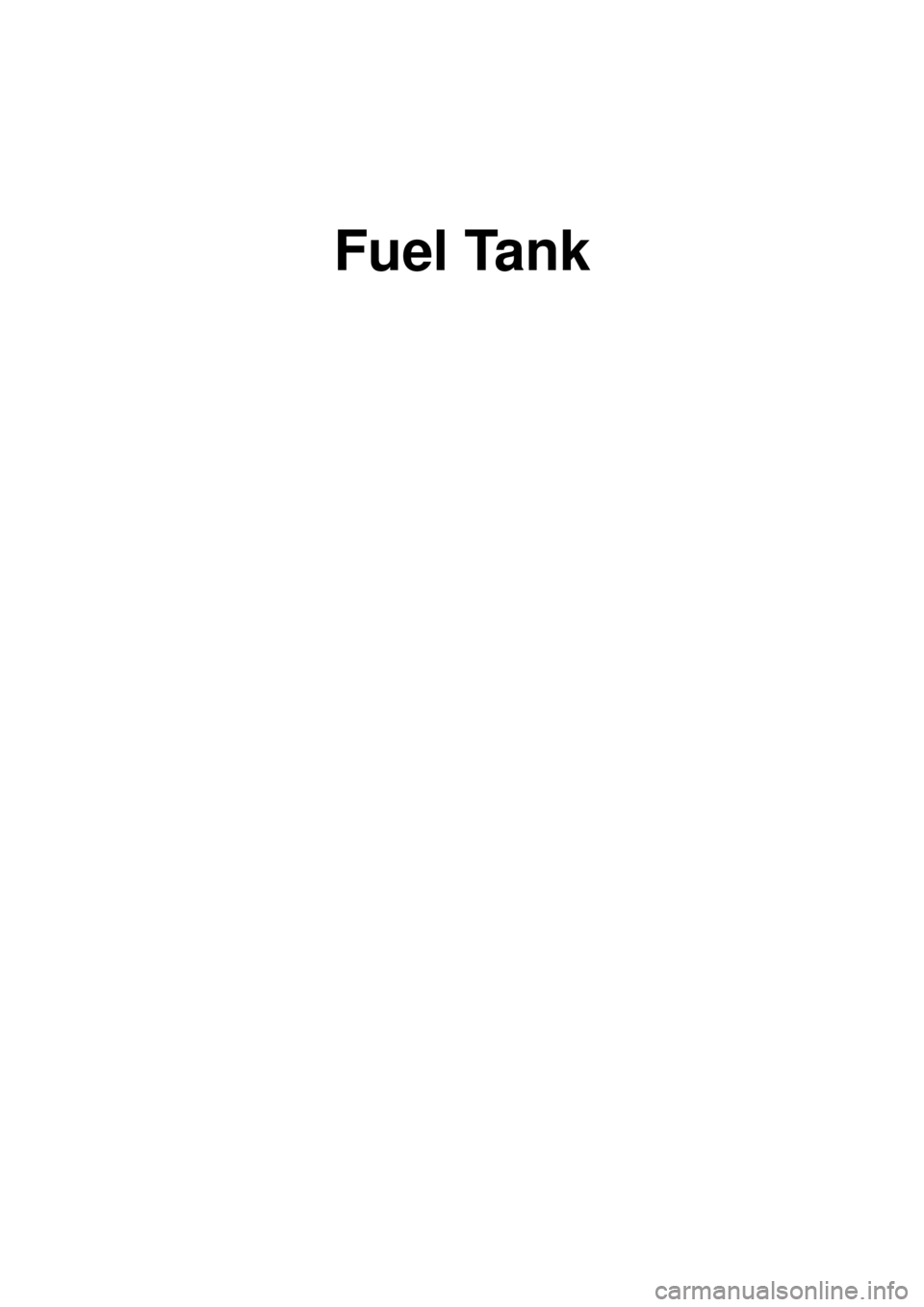 KIA CARNIVAL 2007 Workshop Manual Fuel Tank KIA CARNIVAL 2007 Workshop Manual Fuel Tank