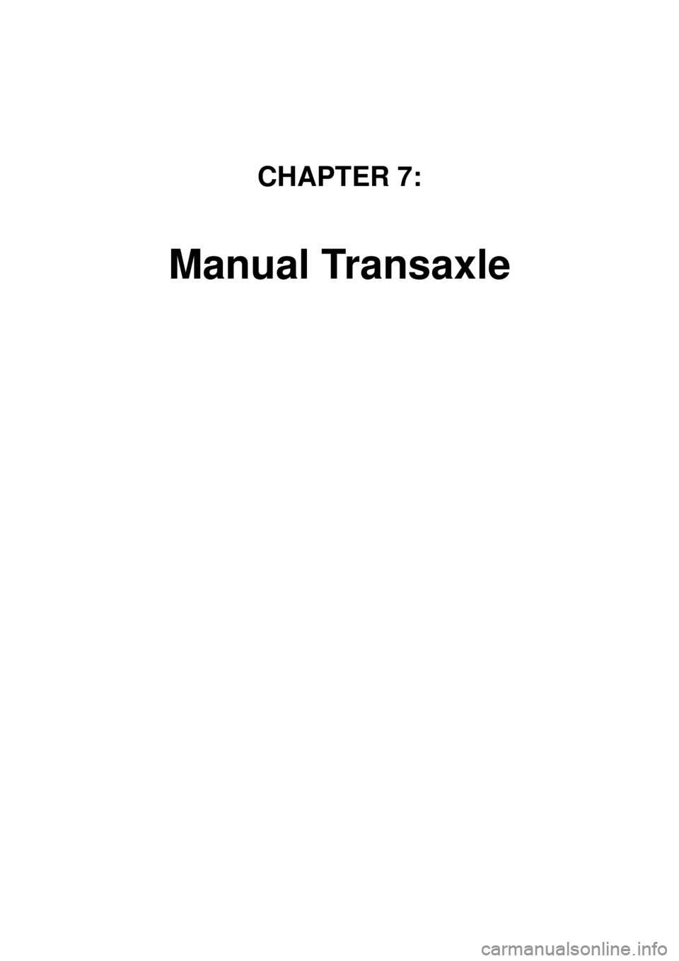 KIA CARNIVAL 2007  Workshop Manual CHAPTER 7: 
Manual Transaxle 