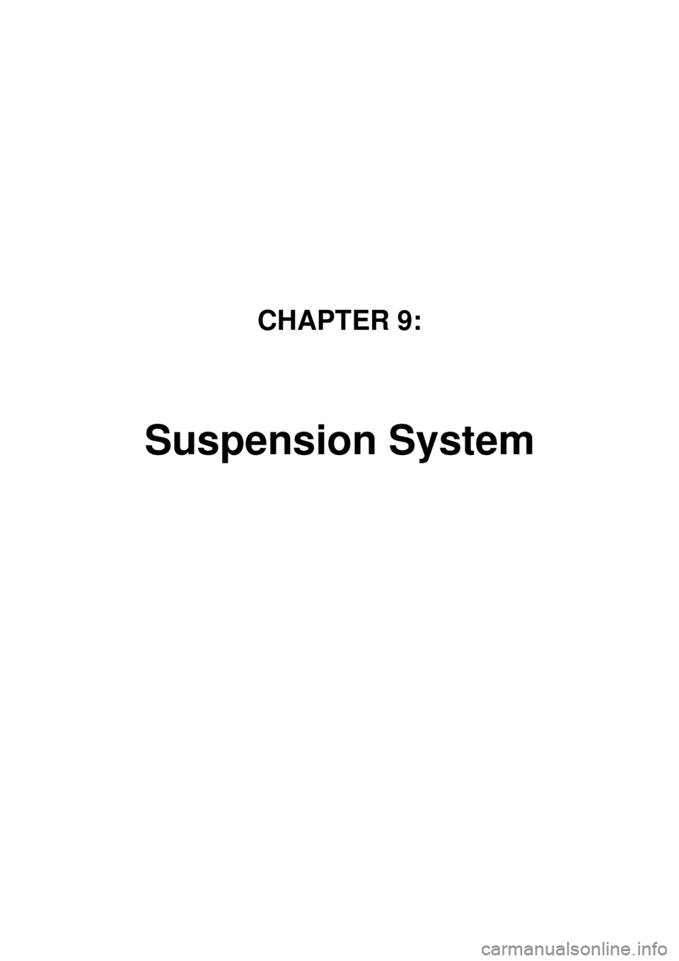 KIA CARNIVAL 2007  Workshop Manual CHAPTER 9:
 
Suspension System 