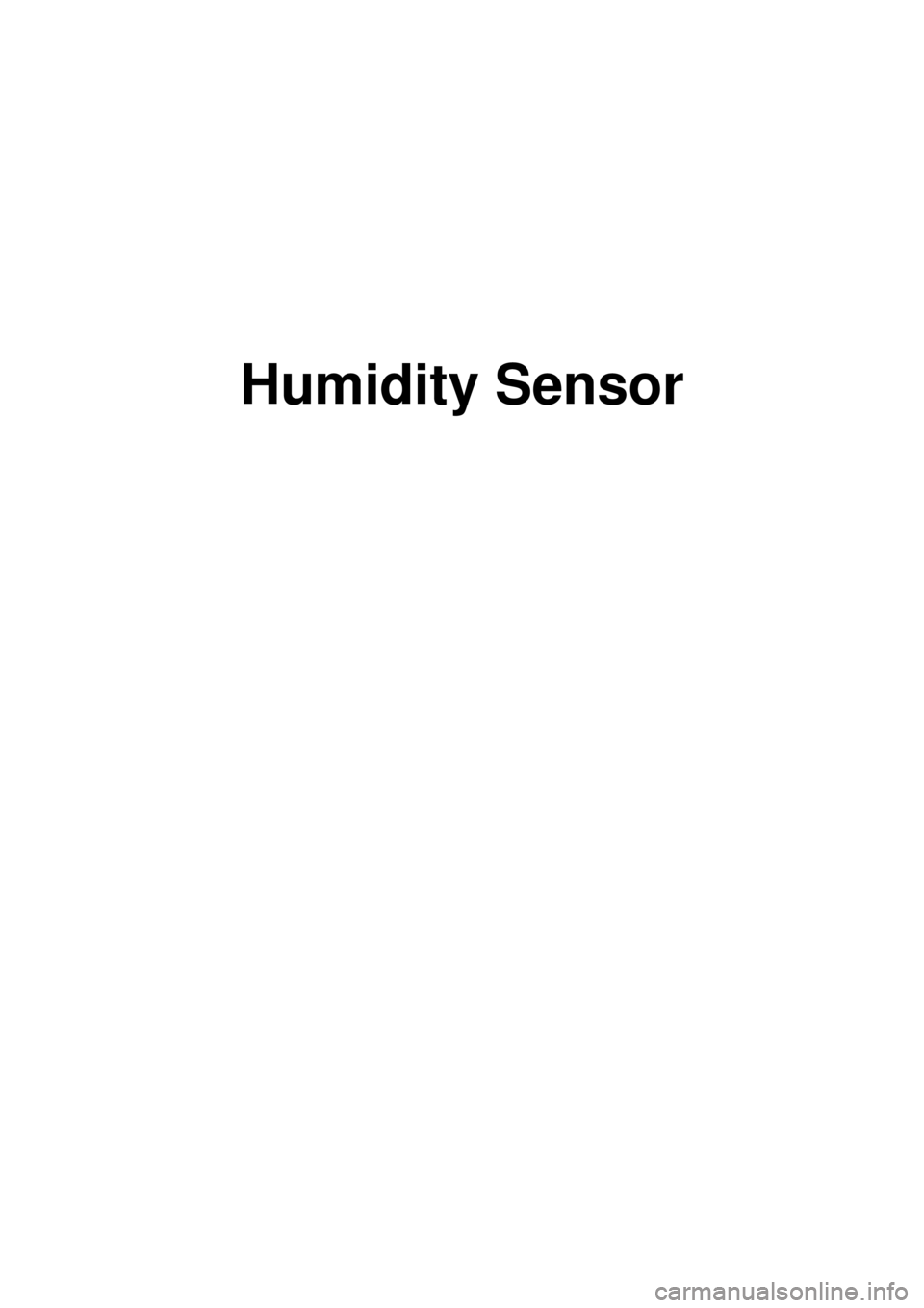 KIA CARNIVAL 2007 Workshop Manual Humidity Sensor KIA CARNIVAL 2007 Workshop Manual Humidity Sensor