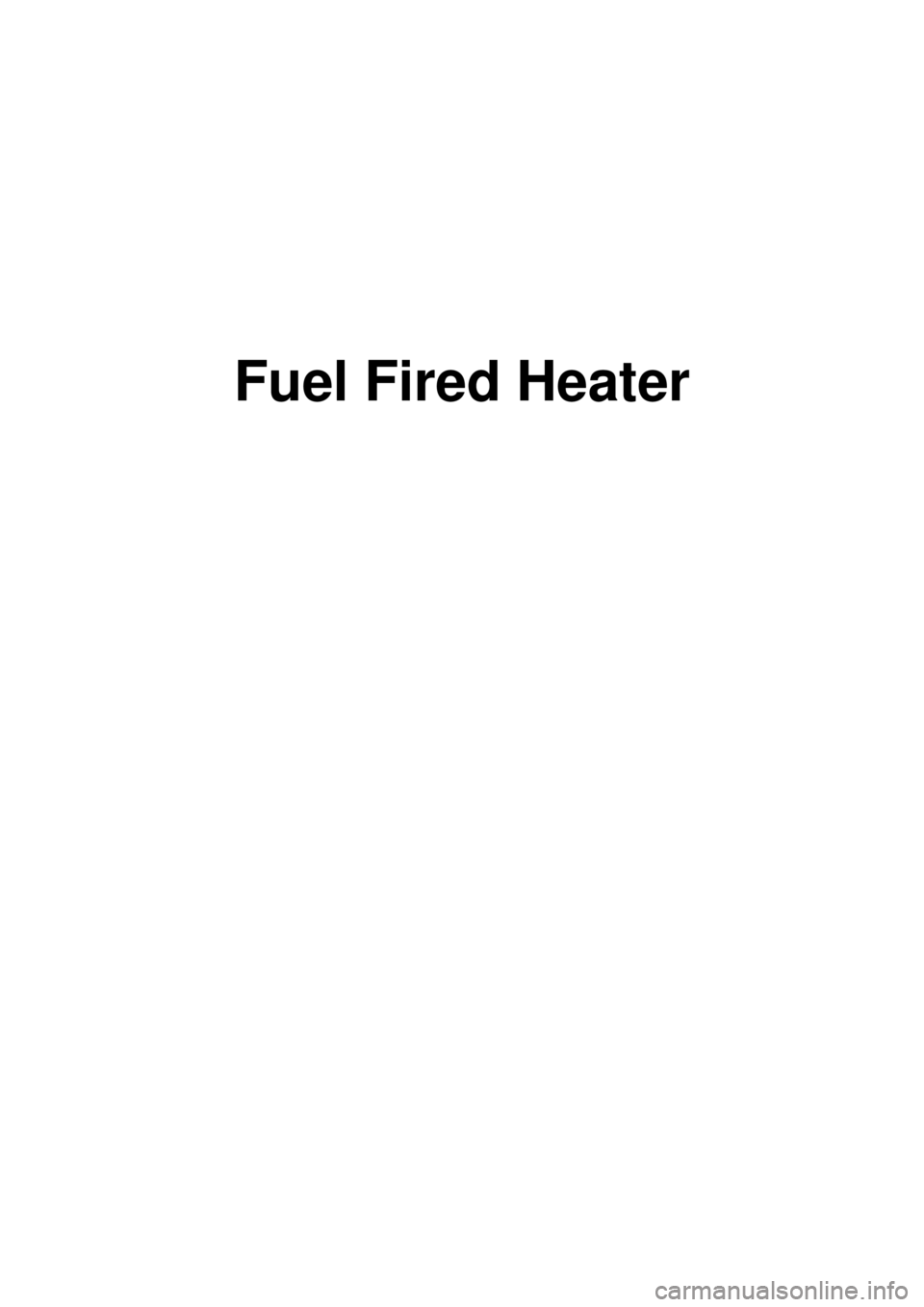 KIA CARNIVAL 2007 Workshop Manual Fuel Fired Heater KIA CARNIVAL 2007 Workshop Manual Fuel Fired Heater