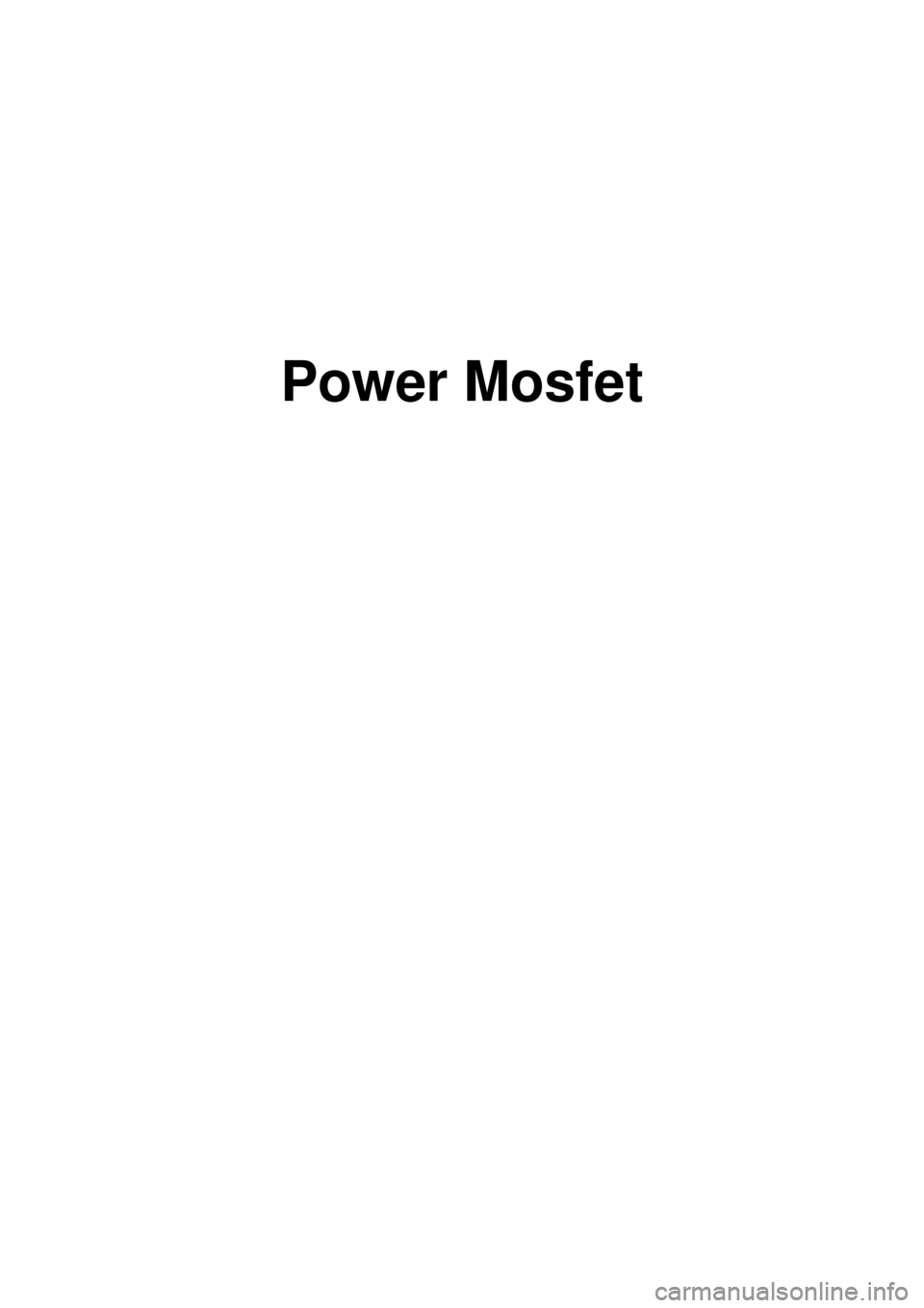 KIA CARNIVAL 2007 Workshop Manual Power Mosfet KIA CARNIVAL 2007 Workshop Manual Power Mosfet