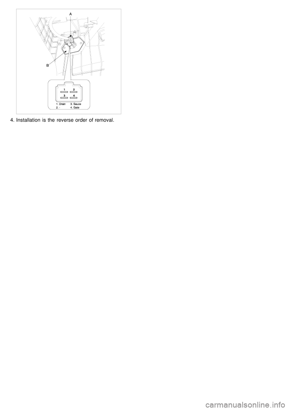 KIA CARNIVAL 2007 Workshop Manual 4.Installation is the reverse order of removal. KIA CARNIVAL 2007 Workshop Manual 4.Installation is the reverse order of removal.