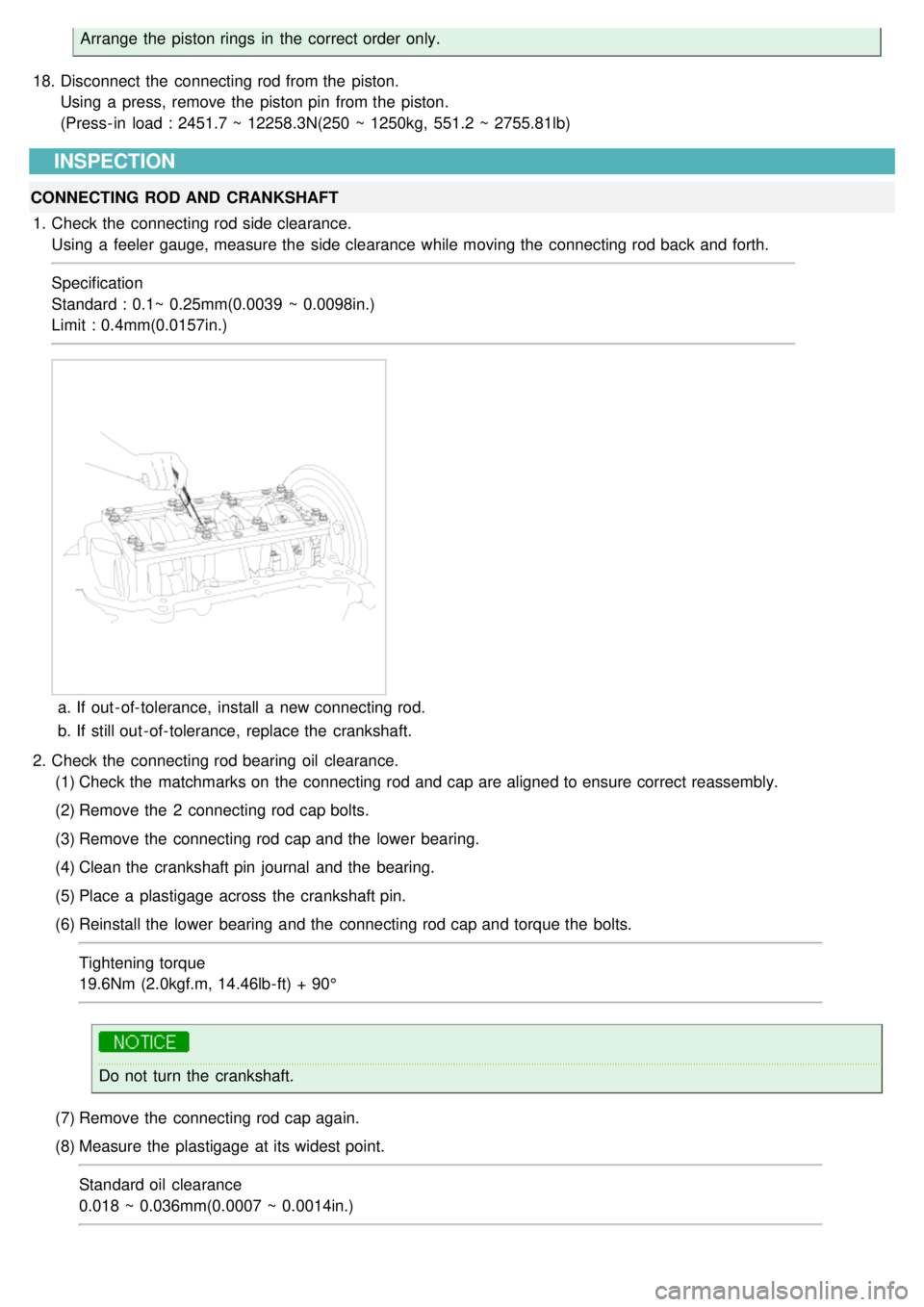 KIA CARNIVAL 2007 Manual PDF Arrange  the  piston rings  in  the  correct order only.
18. Disconnect  the  connecting rod from the  piston.
Using  a  press, remove the  piston pin from the  piston.
(Press- in  load : 2451.7 ~ 122