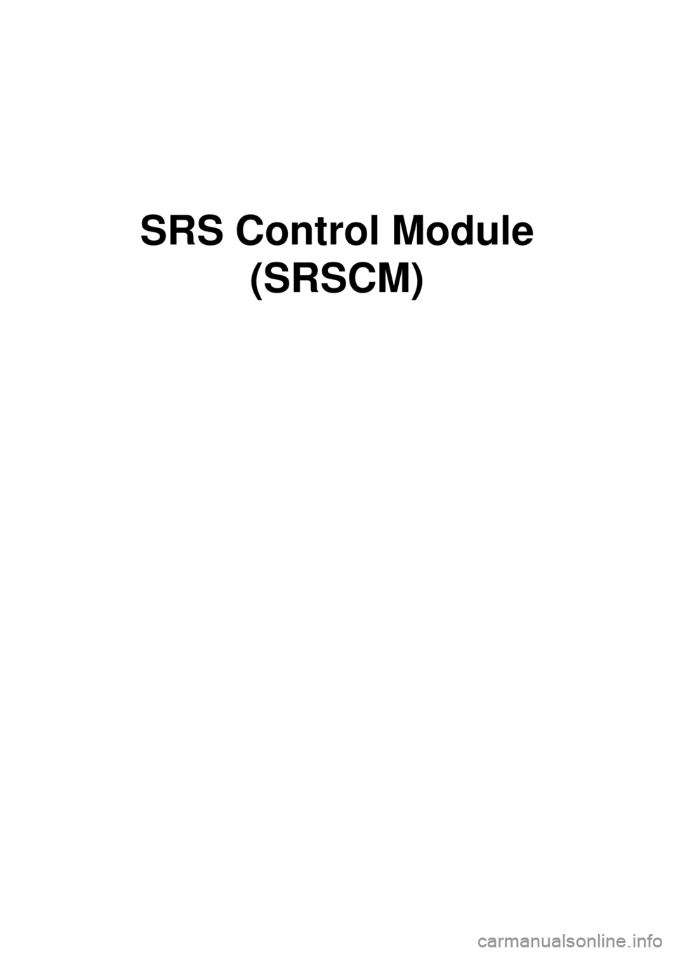 KIA CARNIVAL 2007  Workshop Manual SRS Control Module(SRSCM) 