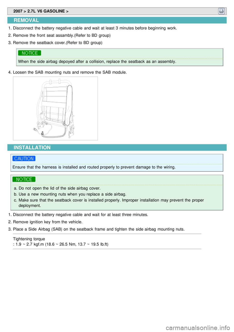 KIA CARNIVAL 2007 User Guide 2007 > 2.7L V6 GASOLINE >
REMOVAL
1.Disconnect the battery negative cable and wait at least 3 minutes before beginning work.
2. Remove the front seat assambly.(Refer to BD group)
3. Remove KIA CARNIVAL 2007 User Guide 2007 > 2.7L V6 GASOLINE >
REMOVAL
1.Disconnect the battery negative cable and wait at least 3 minutes before beginning work.
2. Remove the front seat assambly.(Refer to BD group)
3. Remove