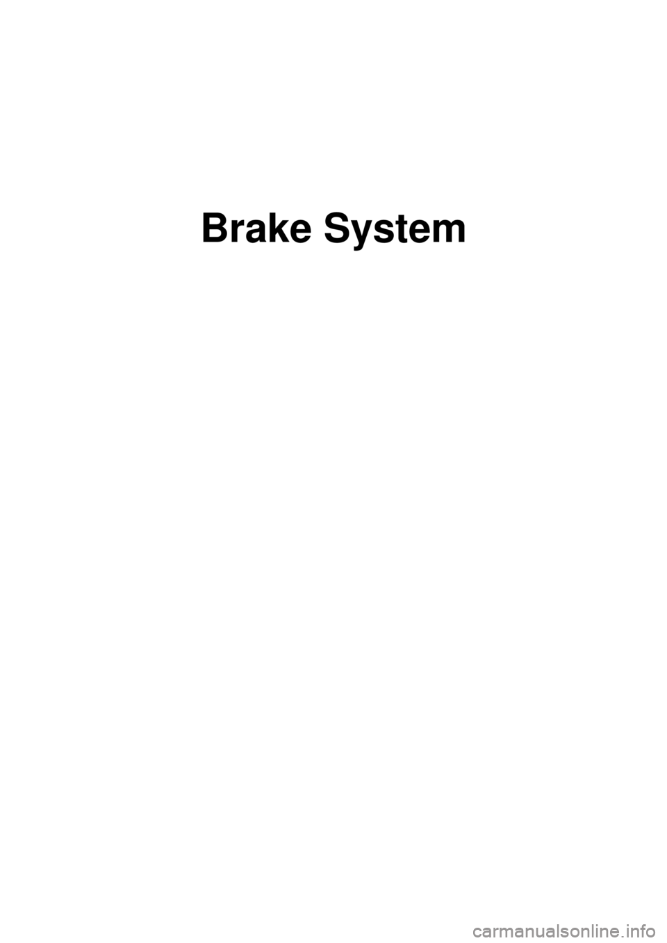 KIA CARNIVAL 2007 Workshop Manual Brake System KIA CARNIVAL 2007 Workshop Manual Brake System