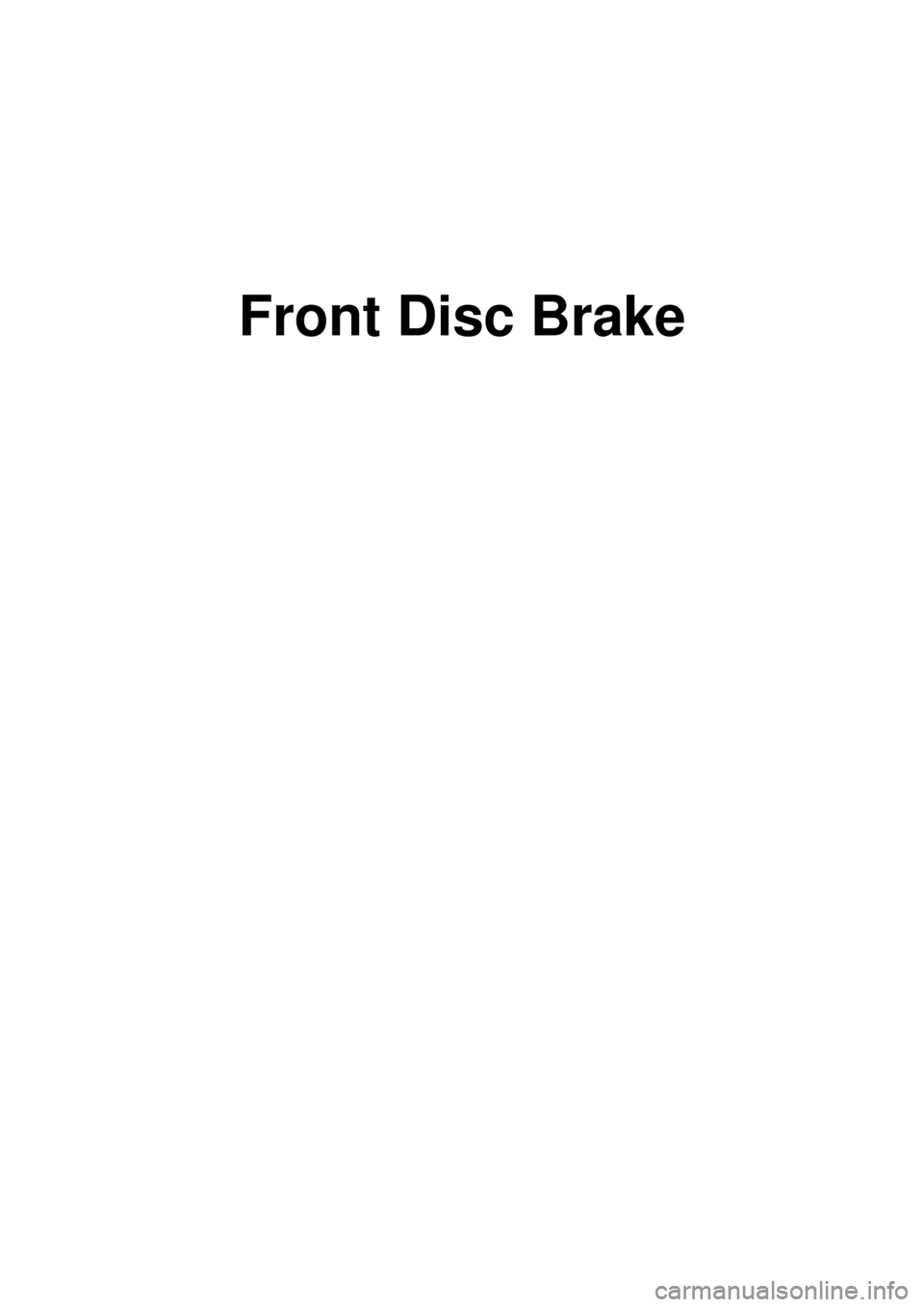 KIA CARNIVAL 2007 Workshop Manual Front Disc Brake KIA CARNIVAL 2007 Workshop Manual Front Disc Brake