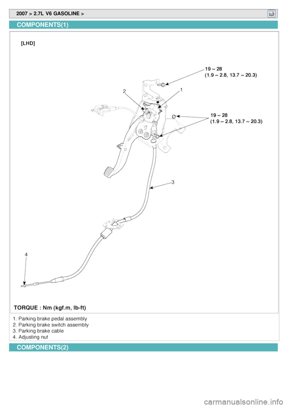 KIA CARNIVAL 2007  Workshop Manual  2007 > 2.7L  V6 GASOLINE > 
COMPONENTS(1)
COMPONENTS(2) 
