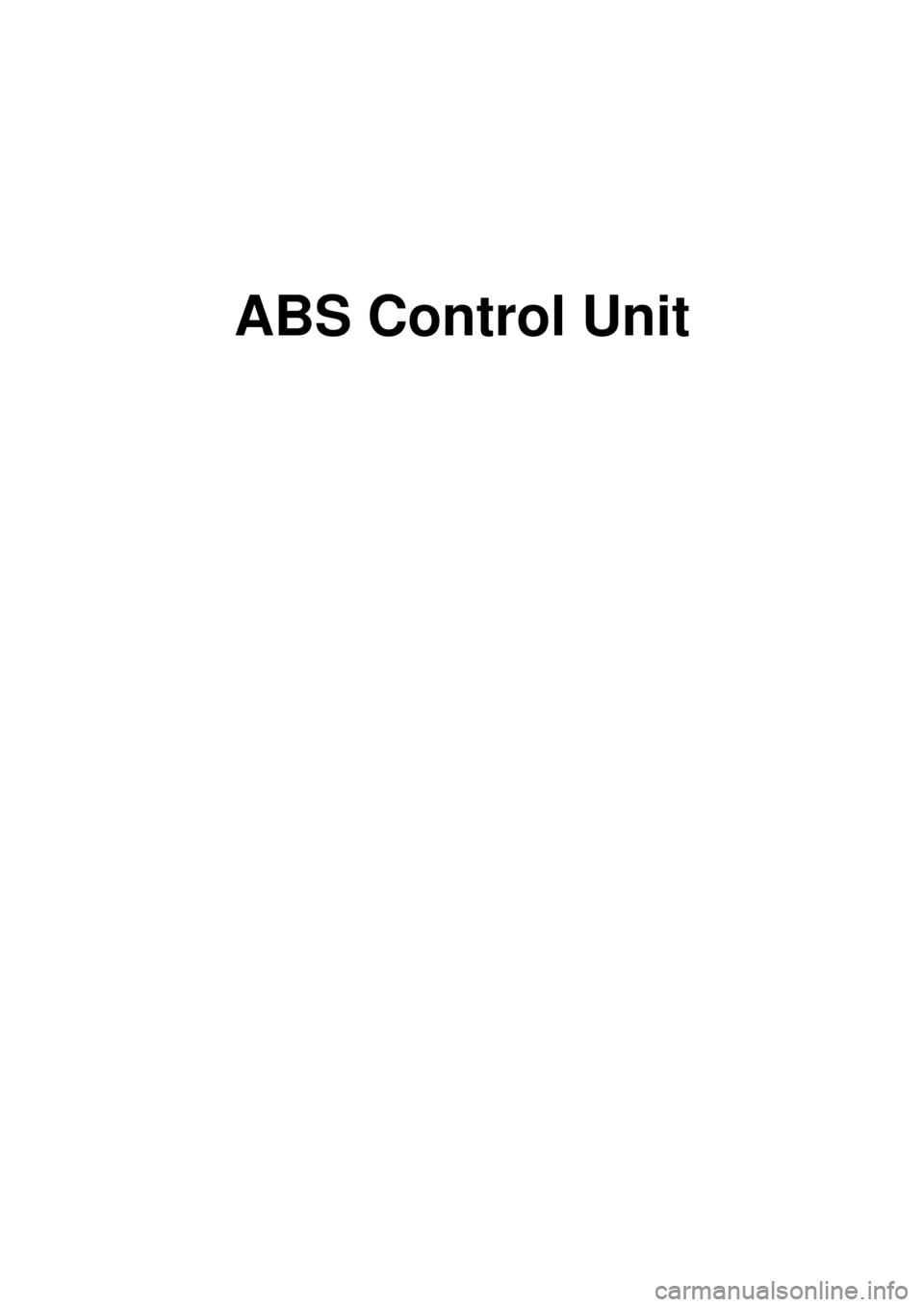KIA CARNIVAL 2007 Workshop Manual ABS Control Unit KIA CARNIVAL 2007 Workshop Manual ABS Control Unit