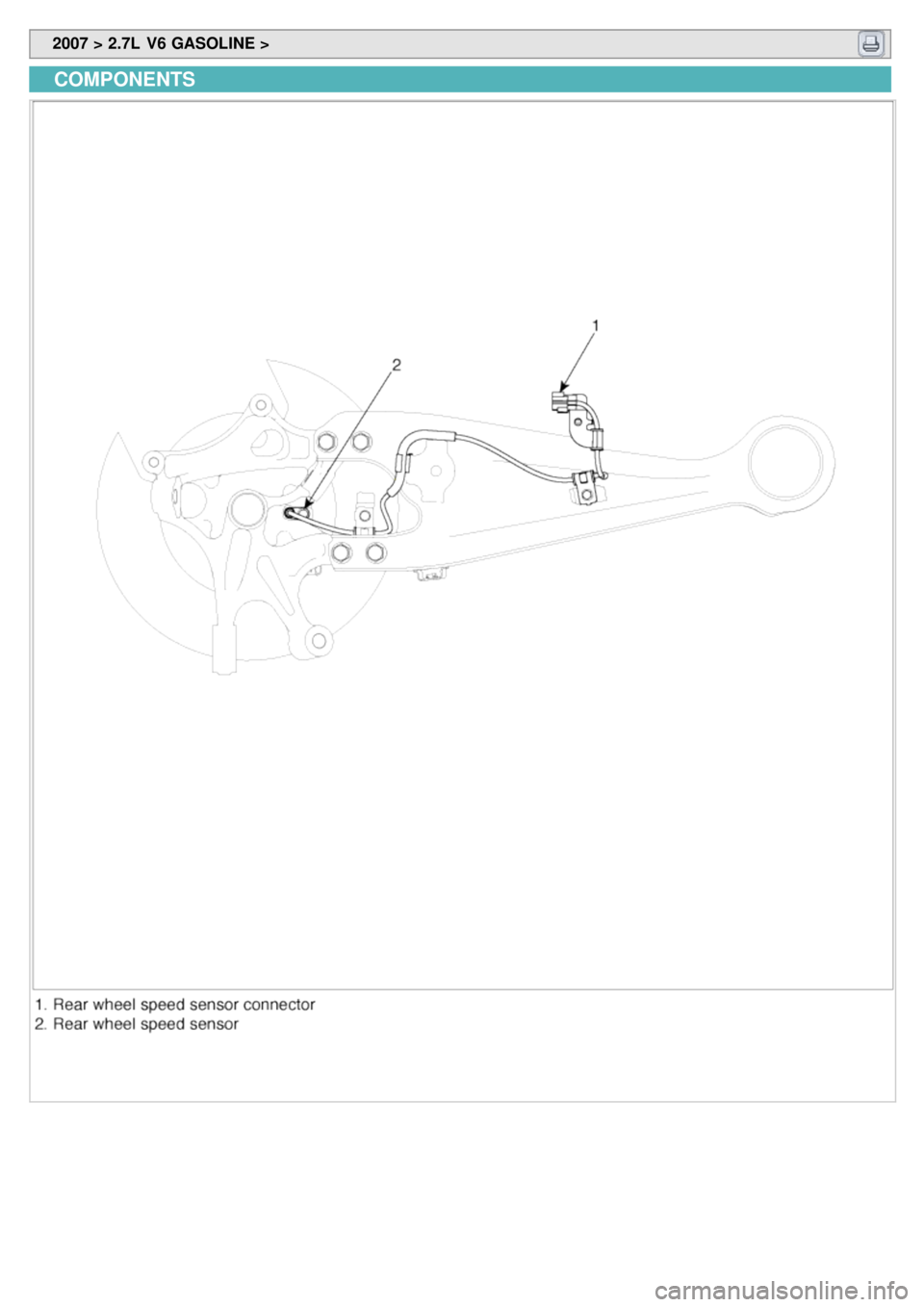 KIA CARNIVAL 2007 Workshop Manual 2007 > 2.7L V6 GASOLINE >
COMPONENTS KIA CARNIVAL 2007 Workshop Manual 2007 > 2.7L V6 GASOLINE >
COMPONENTS