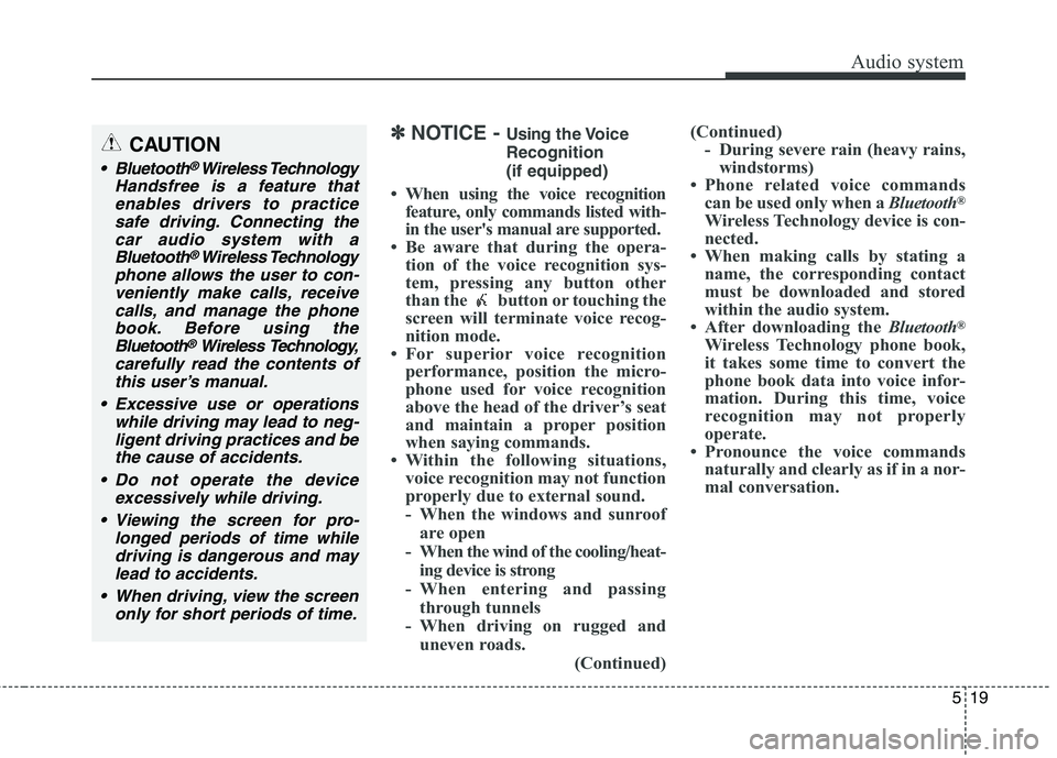 KIA BORREGO 2017 Owners Manual Audio system
19
5
✽✽
NOTICE - Usingthe Voice
Recognition (if equipped)
When using the voice recognition feature, only commands listed with-
in the users manual are supported.
Be aware that KIA BORREGO 2017 Owners Manual Audio system
19
5
✽✽
NOTICE - Usingthe Voice
Recognition (if equipped)
When using the voice recognition feature, only commands listed with-
in the users manual are supported.
Be aware that