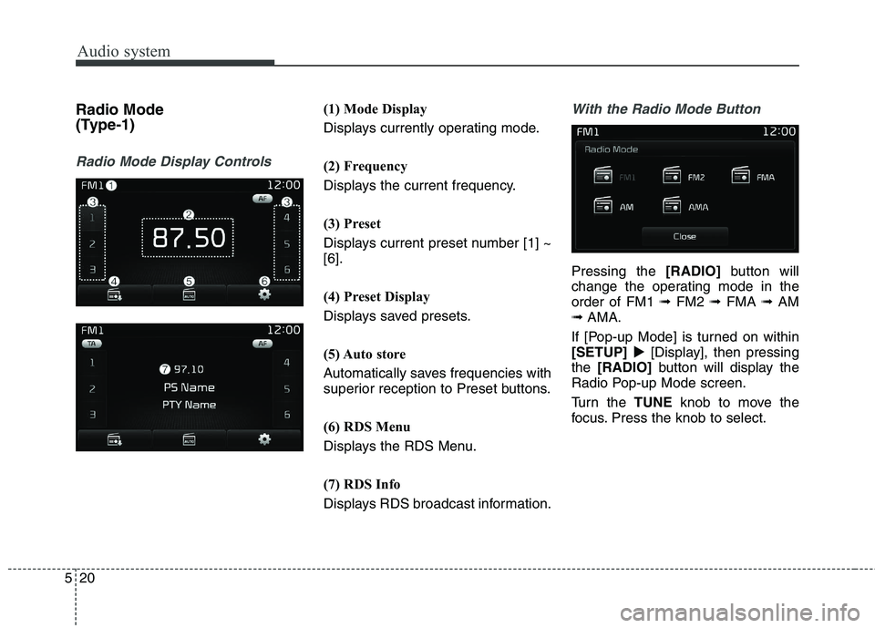 KIA BORREGO 2017 Owners Manual Audio system
520Radio Mode
(Type-1)
Radio Mode Display Controls
(1) Mode Display
Displays currently operating mode.
(2) Frequency
Displays the current frequency.
(3) Preset
Displays current pres KIA BORREGO 2017 Owners Manual Audio system
520Radio Mode
(Type-1)
Radio Mode Display Controls
(1) Mode Display
Displays currently operating mode.
(2) Frequency
Displays the current frequency.
(3) Preset
Displays current pres
