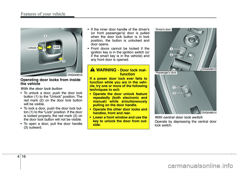 KIA CADENZA 2011 Manual PDF Features of your vehicle
16
4
Operating door locks from inside
the vehicle
With the door lock button
To unlock a door, push the door lock
button (1) to the “Unlock” position. The
red mark (2) o KIA CADENZA 2011 Manual PDF Features of your vehicle
16
4
Operating door locks from inside
the vehicle
With the door lock button
To unlock a door, push the door lock
button (1) to the “Unlock” position. The
red mark (2) o