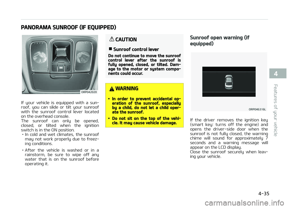 KIA CARENS 2018 Owners Manual PANORAMA SUNROOF (IF EQUIPPED)
Iý your vühiclü is üquippüd with a sun‐
rooý, you can slidü or tilt your sunrooý with thü sunrooý control lüvür locatüd
on thü ovürh KIA CARENS 2018 Owners Manual PANORAMA SUNROOF (IF EQUIPPED)
Iý your vühiclü is üquippüd with a sun‐
rooý, you can slidü or tilt your sunrooý with thü sunrooý control lüvür locatüd
on thü ovürh