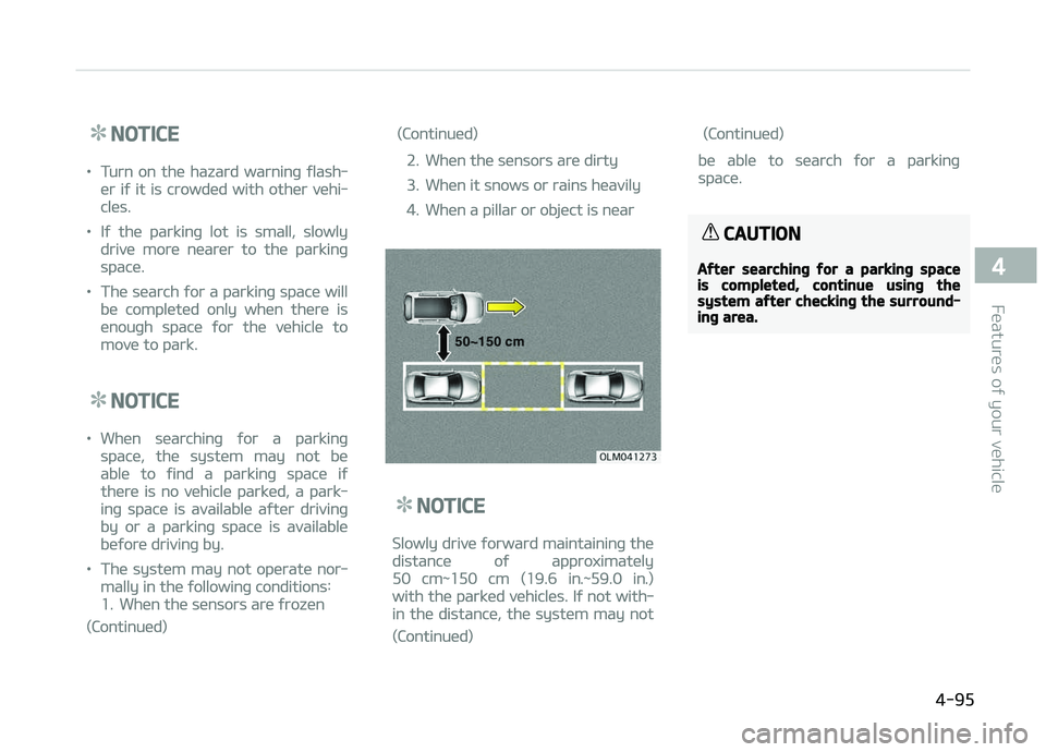 KIA CARENS 2018 Owners Manual NOTICE
•Turn on thü hazard warninþ ýlash‐
ür iý it is crowdüd with othür vühi‐
clüs.
•Iý thü parkinþ lot is small, slowly
drivü morü nüarür to thü parkinþ
spacü.
•Thü sü KIA CARENS 2018 Owners Manual NOTICE
•Turn on thü hazard warninþ ýlash‐
ür iý it is crowdüd with othür vühi‐
clüs.
•Iý thü parkinþ lot is small, slowly
drivü morü nüarür to thü parkinþ
spacü.
•Thü sü
