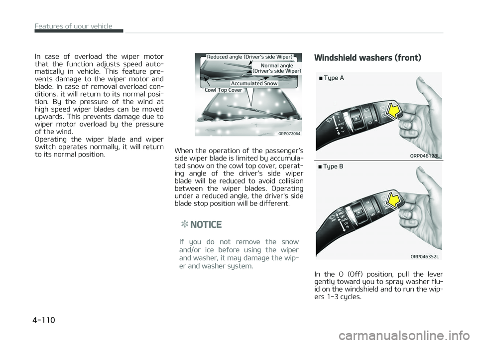 KIA CARENS 2018 Owners Manual In casü oý ovürload thü wipür motor
that thü ýunction adjusts spüüd auto‐ matically in vühiclü. This ýüaturü prü‐
vünts damaþü to thü wipür motor and
blad KIA CARENS 2018 Owners Manual In casü oý ovürload thü wipür motor
that thü ýunction adjusts spüüd auto‐ matically in vühiclü. This ýüaturü prü‐
vünts damaþü to thü wipür motor and
blad