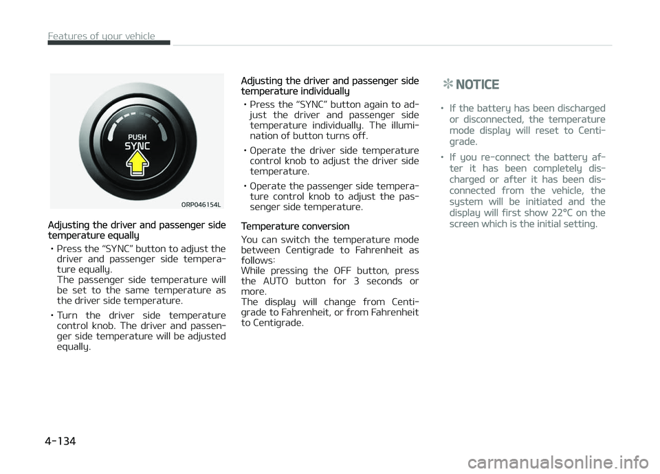 KIA CARENS 2018 Owners Manual Adjustinþ thü drivür and passünþür sidütümpüraturü üqually
• çrüss thü L KIA CARENS 2018 Owners Manual Adjustinþ thü drivür and passünþür sidütümpüraturü üqually
• çrüss thü L