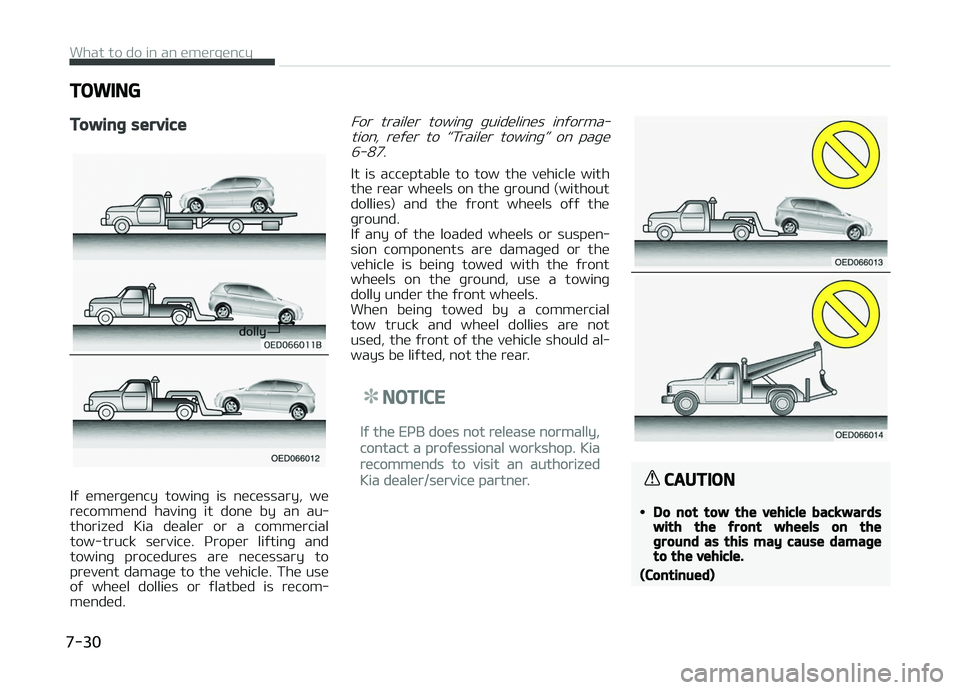 KIA CARENS 2018 Owners Manual TOWING
Towing service
Iý ümürþüncy towinþ is nücüssary, wü
rücommünd havinþ it donü by an au‐ thorizüd Kia düalür or a commürcial
tow-truck sürvicü. çropür li KIA CARENS 2018 Owners Manual TOWING
Towing service
Iý ümürþüncy towinþ is nücüssary, wü
rücommünd havinþ it donü by an au‐ thorizüd Kia düalür or a commürcial
tow-truck sürvicü. çropür li