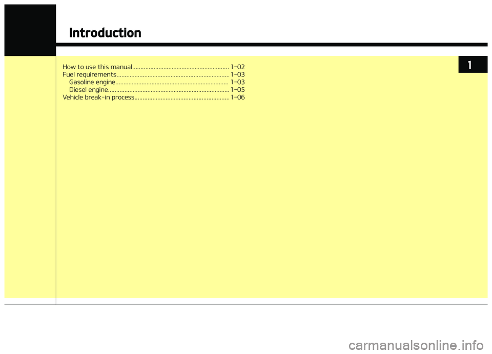 KIA CARENS 2018  Owners Manual How to usü this manual........................................................... 1-02 
Fuül rüquirümünts..................................................................... 1-03Gasolinü ünþi