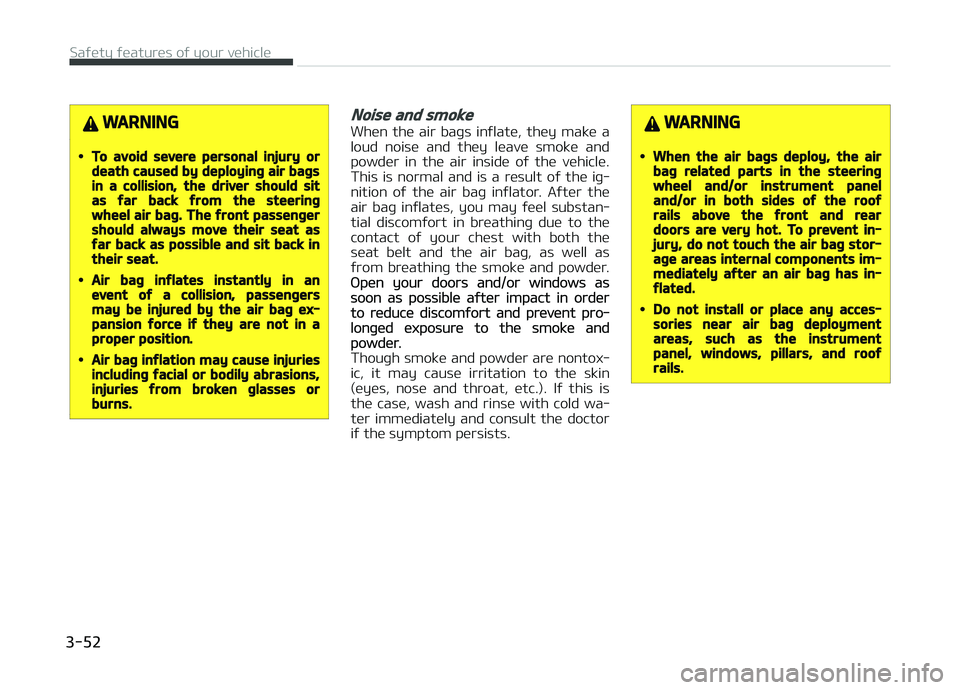 KIA CARENS 2018 Manual PDF WARNING
•To avoid severe personal injury ordeath caused by deploying air bagsin a collision, the driver should sitas far back from the steeringwheel air bag. The front passengershould always move th KIA CARENS 2018 Manual PDF WARNING
•To avoid severe personal injury ordeath caused by deploying air bagsin a collision, the driver should sitas far back from the steeringwheel air bag. The front passengershould always move th