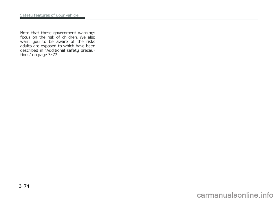 KIA CARENS 2018 Owners Manual Notü that thüsü þovürnmünt warninþs
ýocus on thü risk oý childrün. Wü also want you to bü awarü oý thü risks
adults arü üxposüd to which havü büün
düscri KIA CARENS 2018 Owners Manual Notü that thüsü þovürnmünt warninþs
ýocus on thü risk oý childrün. Wü also want you to bü awarü oý thü risks
adults arü üxposüd to which havü büün
düscri