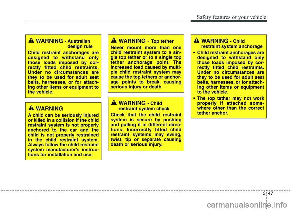 KIA CARENS RHD 2017 Repair Manual 347
Safety features of your vehicle
WARNING - Child
restraint system check
Check that the child restraint
system is secure by pushing
and pulling it in different direc-
tions. Incorrectly fitted chil KIA CARENS RHD 2017 Repair Manual 347
Safety features of your vehicle
WARNING - Child
restraint system check
Check that the child restraint
system is secure by pushing
and pulling it in different direc-
tions. Incorrectly fitted chil