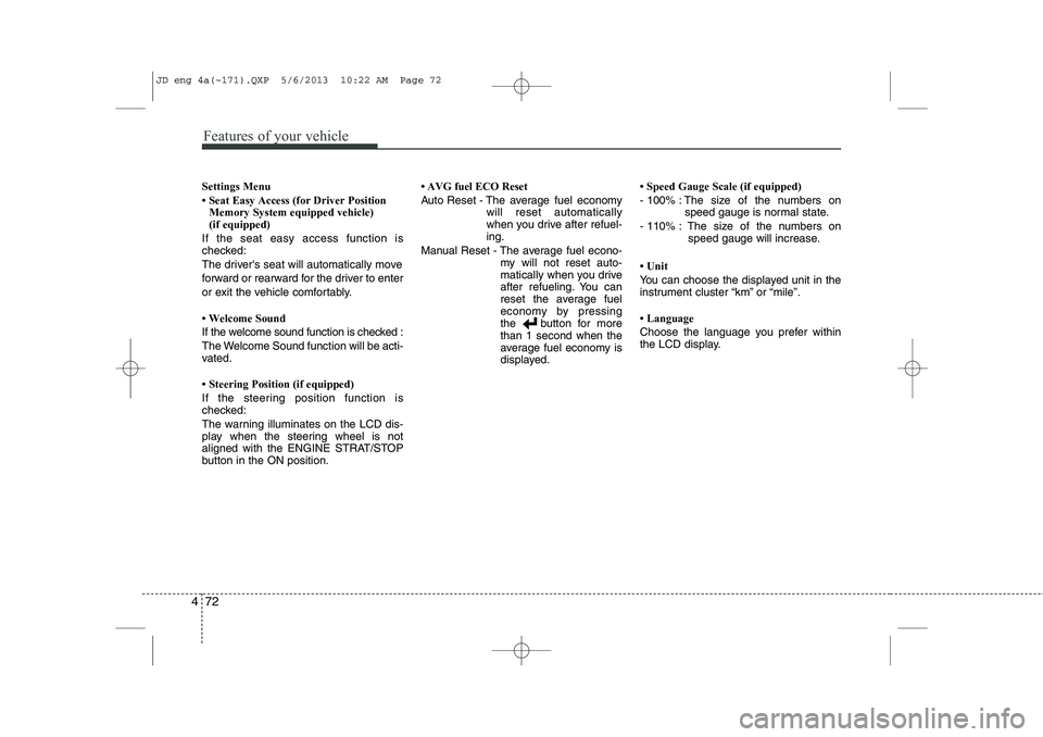 KIA CEED 2014  Owners Manual Features of your vehicle
72
4
Settings Menu 