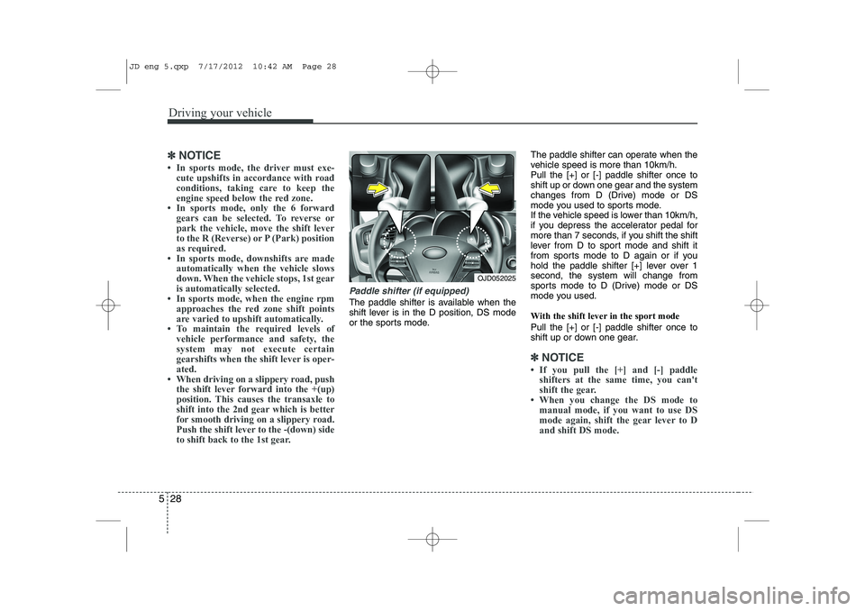 KIA CEED 2013 Owners Manual Driving your vehicle
28
5
✽✽
NOTICE
KIA CEED 2013 Owners Manual Driving your vehicle
28
5
✽✽
NOTICE