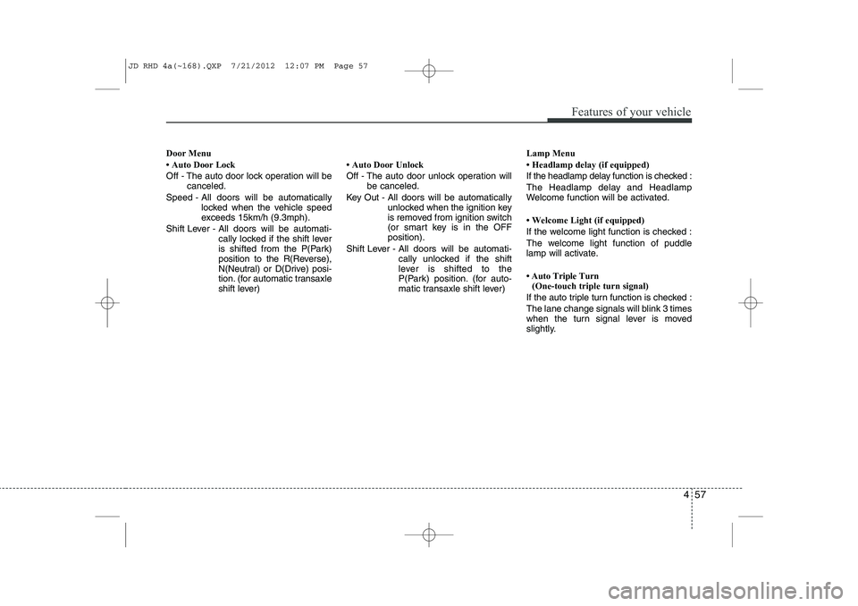 KIA CEED 2013  Owners Manual 457
Features of your vehicle
Door Menu 