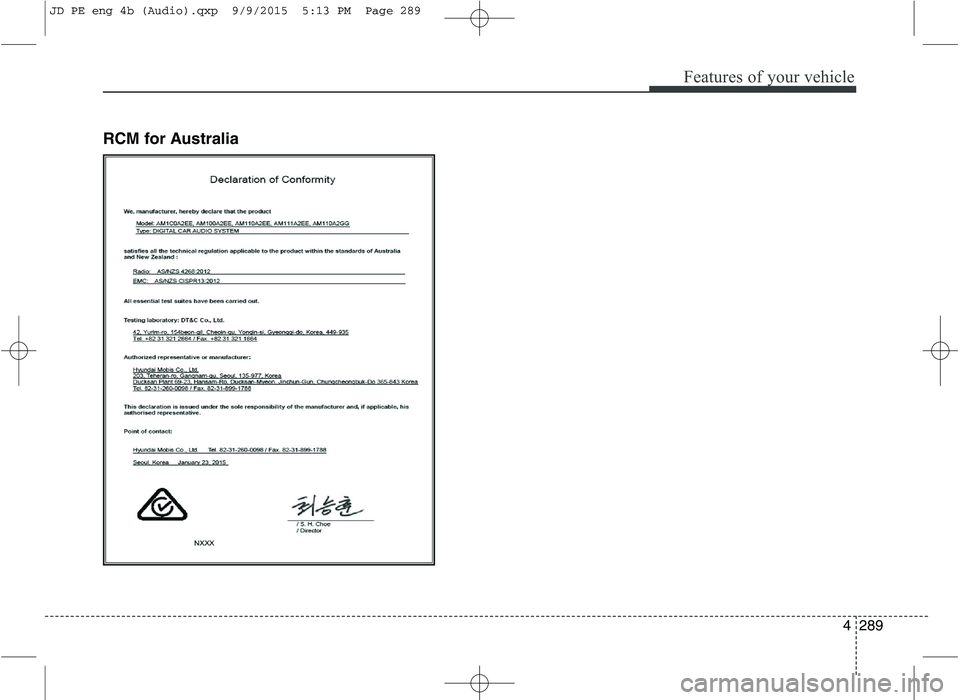 KIA CEED 2016 Owners Manual Features of your vehicle
4289
RCM for Australia
JD PE eng 4b (Audio).qxp 9/9/2015 5:13 PM Page 289 KIA CEED 2016 Owners Manual Features of your vehicle
4289
RCM for Australia
JD PE eng 4b (Audio).qxp 9/9/2015 5:13 PM Page 289