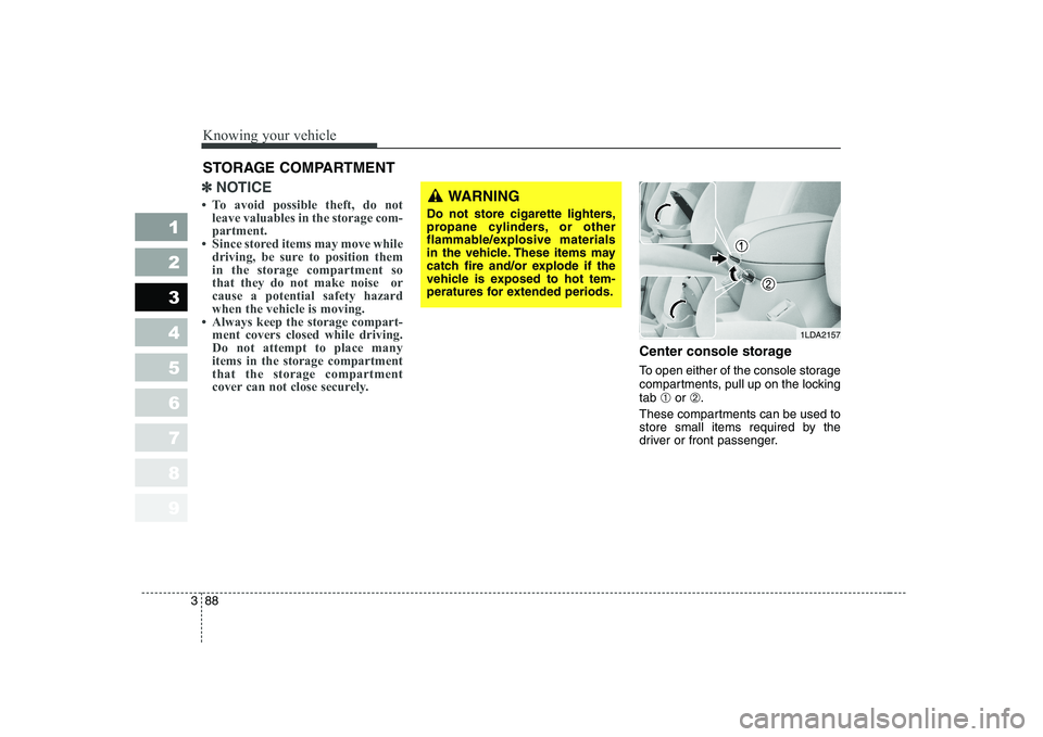 KIA CERATO 2004  Owners Manual Knowing your vehicle
88
3
1 23456789
✽✽
NOTICE
