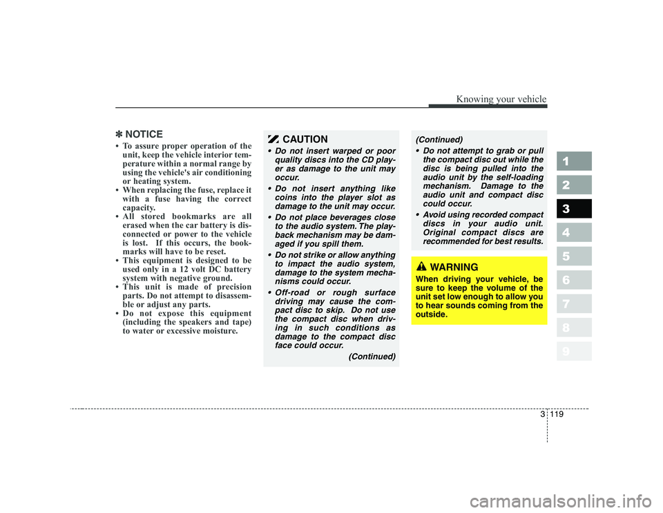 KIA CERATO 2008  Owners Manual 3119
Knowing your vehicle
1 23456789
✽✽NOTICE
