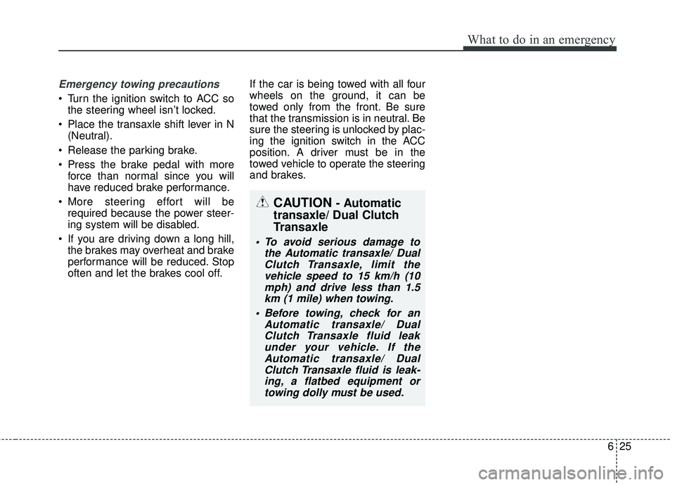 KIA FORTE KOUP 2018 Owners Manual 625
What to do in an emergency
Emergency towing precautions
Turn the ignition switch to ACC sothe steering wheel isn’t locked.
Place the transaxle shift lever in N (Neutral).
Release the parking KIA FORTE KOUP 2018 Owners Manual 625
What to do in an emergency
Emergency towing precautions
Turn the ignition switch to ACC sothe steering wheel isn’t locked.
Place the transaxle shift lever in N (Neutral).
Release the parking