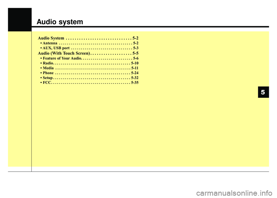 KIA NIRO PLUG-IN HYBRID 2018 Owners Manual Audio system
Audio System . . . . . . . . . . . . . . . . . . . . . . . . . . . . . . 5-2
• Antenna . . . . . . . . . . . . . . . . . . . . . . . . . . . . . . . . . . . . \
. 5-2
• AUX, USB port KIA NIRO PLUG-IN HYBRID 2018 Owners Manual Audio system
Audio System . . . . . . . . . . . . . . . . . . . . . . . . . . . . . . 5-2
• Antenna . . . . . . . . . . . . . . . . . . . . . . . . . . . . . . . . . . . . \
. 5-2
• AUX, USB port