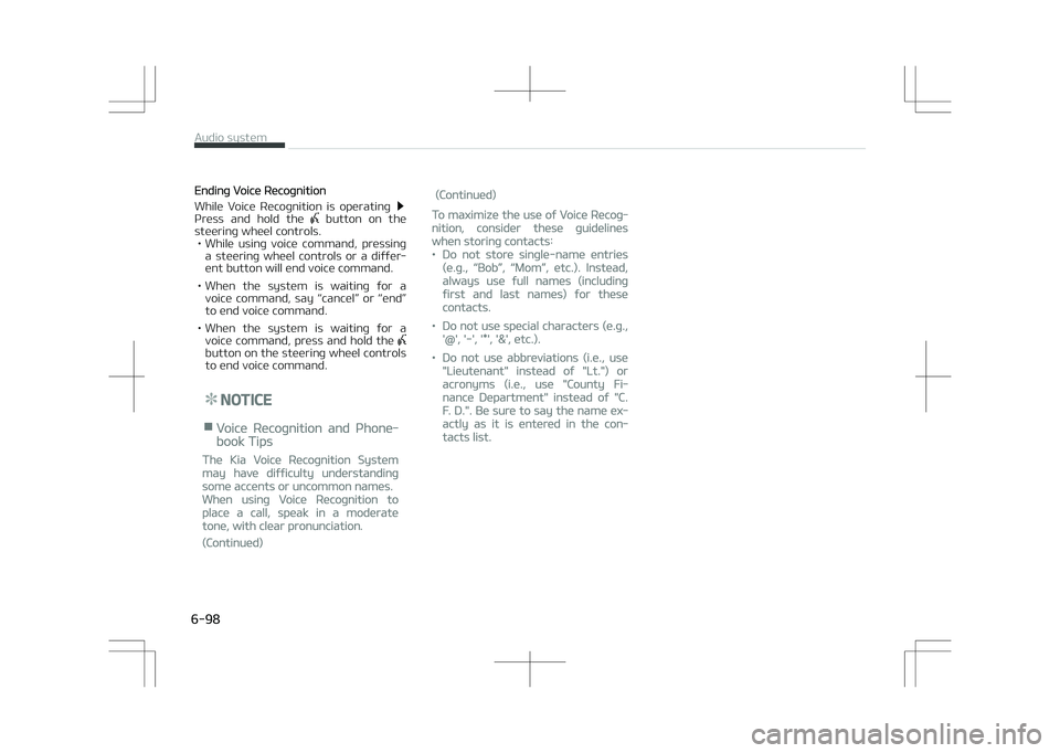 KIA OPTIMA PLUG-IN HYBRID 2017  Owners Manual Ending Voice éecognition
While  Voice  éecognition  is  operating 
çress  and  hold  the   button  on  the
steering wheel controls. • While  using  voice  command,  pressing a  steering  wheel  c