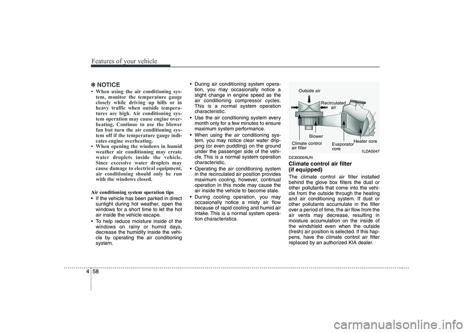 KIA PICANTO 2008 Owners Manual Features of your vehicle
58
4
✽✽
NOTICE
KIA PICANTO 2008 Owners Manual Features of your vehicle
58
4
✽✽
NOTICE