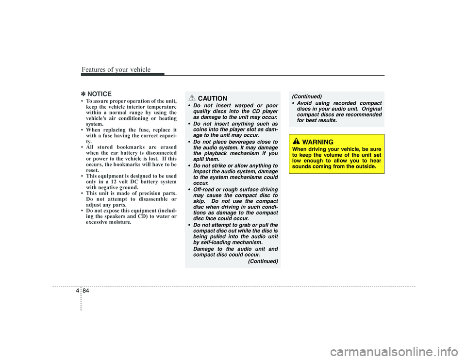 KIA PICANTO 2008 Owners Manual Features of your vehicle
84
4
✽✽
NOTICE
KIA PICANTO 2008 Owners Manual Features of your vehicle
84
4
✽✽
NOTICE