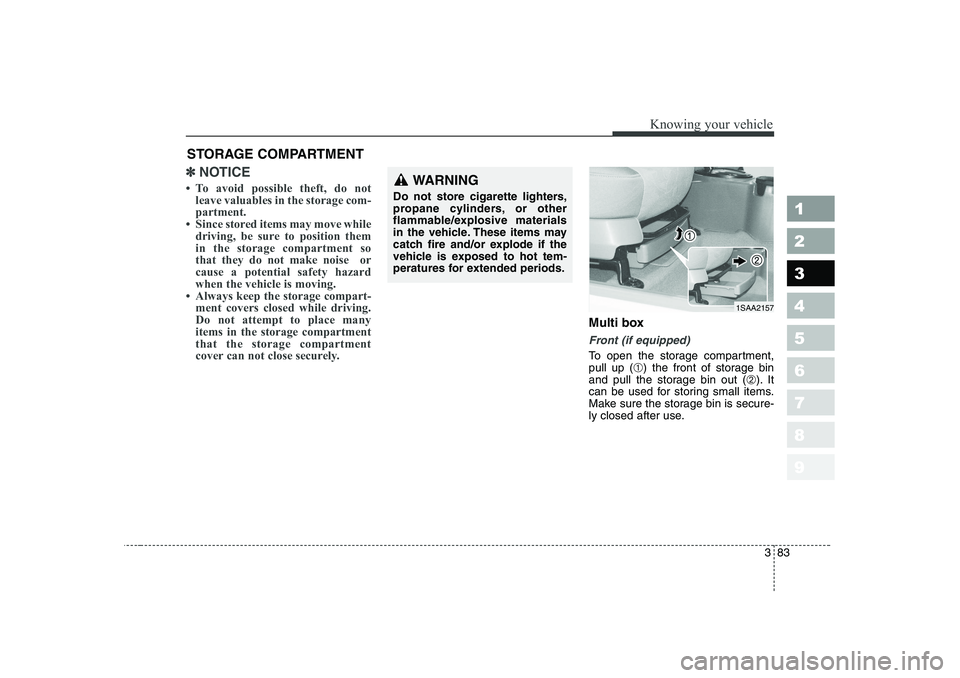 KIA PICANTO 2006  Owners Manual 383
1 23456789
Knowing your vehicle
✽✽NOTICE

