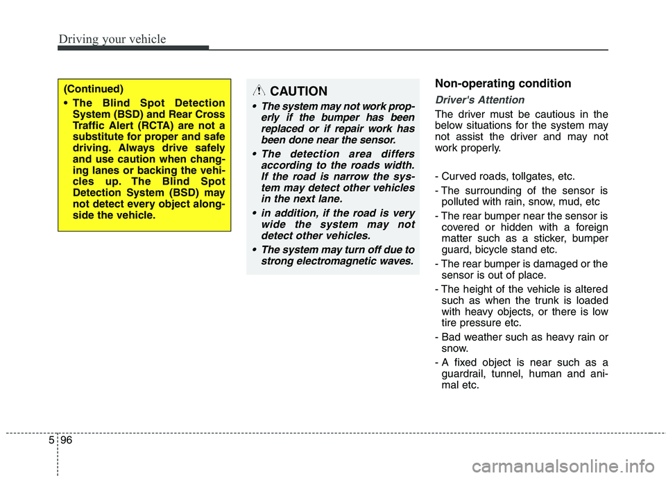 KIA QUORIS 2016 Owners Manual Driving your vehicle
96
5
Non-operating condition
Drivers Attention
The driver must be cautious in the
below situations for the system may
not assist the driver and may not
work properly.
- Curved KIA QUORIS 2016 Owners Manual Driving your vehicle
96
5
Non-operating condition
Drivers Attention
The driver must be cautious in the
below situations for the system may
not assist the driver and may not
work properly.
- Curved