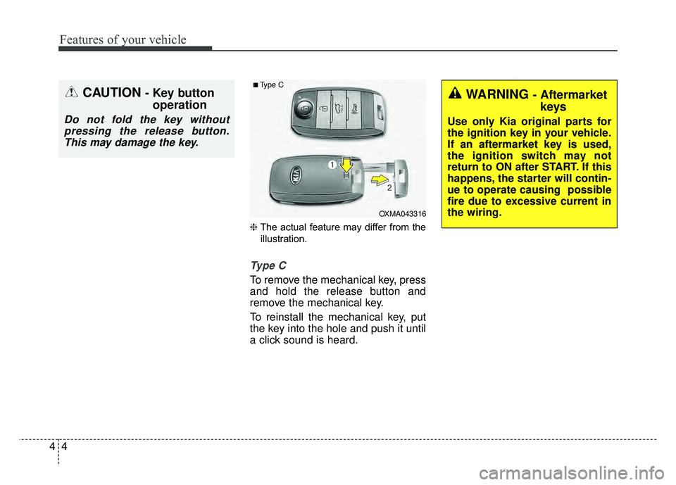 KIA RIO HATCHBACK 2016 Manual PDF Features of your vehicle
44
❈The actual feature may differ from the
illustration.
Type C
To remove the mechanical key, press
and hold the release button and
remove the mechanical key.
To reinstall t KIA RIO HATCHBACK 2016 Manual PDF Features of your vehicle
44
❈The actual feature may differ from the
illustration.
Type C
To remove the mechanical key, press
and hold the release button and
remove the mechanical key.
To reinstall t
