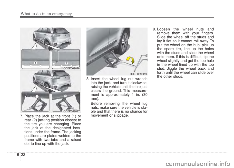 KIA NIRO HYBRID EV 2020 Owners Manual What to do in an emergency
22
6
7. Place the jack at the front (1) or
rear (2) jacking position closest to
the tire you are changing. Place
the jack at the designated loca-
tions under the frame. The KIA NIRO HYBRID EV 2020 Owners Manual What to do in an emergency
22
6
7. Place the jack at the front (1) or
rear (2) jacking position closest to
the tire you are changing. Place
the jack at the designated loca-
tions under the frame. The