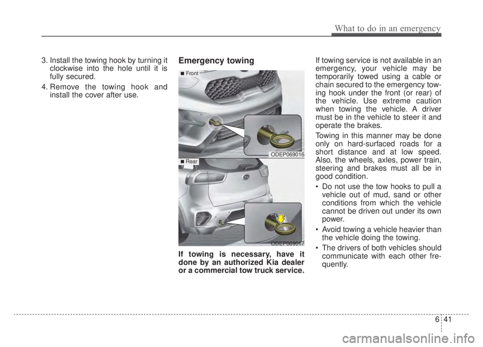 KIA NIRO HYBRID EV 2020 Owners Manual 3. Install the towing hook by turning itclockwise into the hole until it is
fully secured.
4. Remove the towing hook and install the cover after use.Emergency towing
If towing is necessary, have it
do KIA NIRO HYBRID EV 2020 Owners Manual 3. Install the towing hook by turning itclockwise into the hole until it is
fully secured.
4. Remove the towing hook and install the cover after use.Emergency towing
If towing is necessary, have it
do