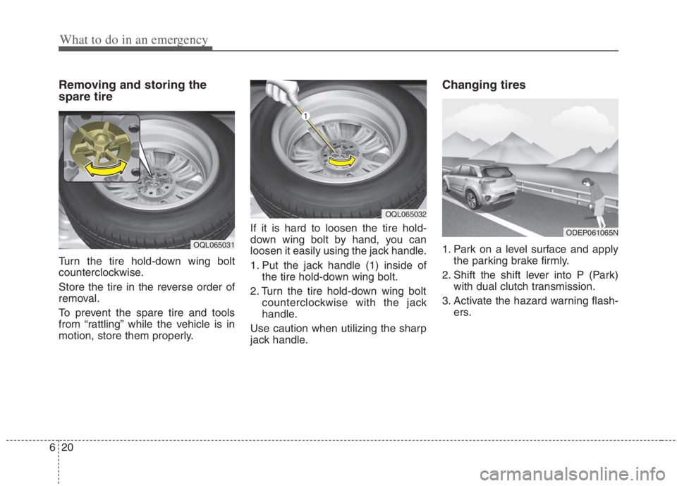 KIA NIRO HYBRID EV 2022 Owners Manual What to do in an emergency
20 6
Removing and storing the
spare tire
Turn the tire hold-down wing bolt
counterclockwise.
Store the tire in the reverse order of
removal.
To prevent the spare tire and to KIA NIRO HYBRID EV 2022 Owners Manual What to do in an emergency
20 6
Removing and storing the
spare tire
Turn the tire hold-down wing bolt
counterclockwise.
Store the tire in the reverse order of
removal.
To prevent the spare tire and to