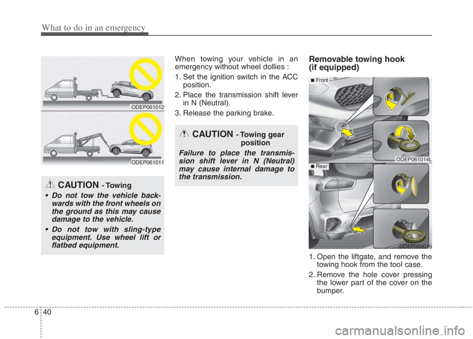 KIA NIRO HYBRID EV 2022 Owners Manual When towing your vehicle in an
emergency without wheel dollies :
1. Set the ignition switch in the ACC
position.
2. Place the transmission shift lever
in N (Neutral).
3. Release the parking brake.Remo KIA NIRO HYBRID EV 2022 Owners Manual When towing your vehicle in an
emergency without wheel dollies :
1. Set the ignition switch in the ACC
position.
2. Place the transmission shift lever
in N (Neutral).
3. Release the parking brake.Remo